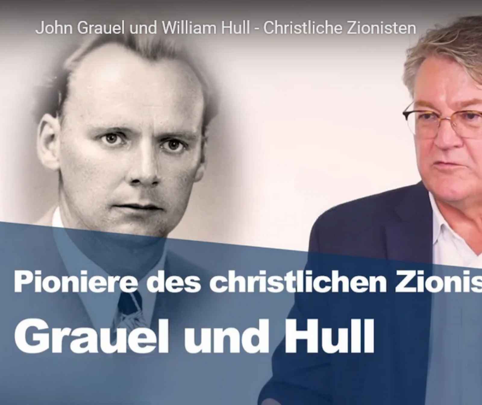 Screenshot John Grauel und William Hull Christliche Zionisten
