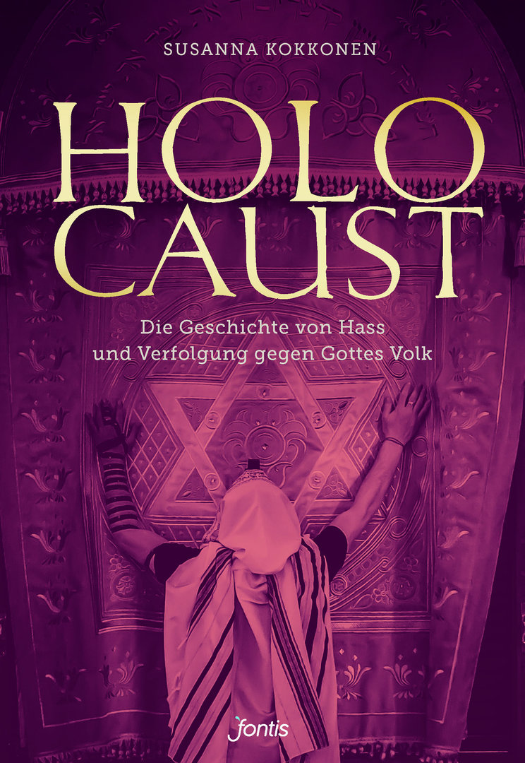 Holocaust - Die Geschichte von Hass und Verfolgung gegen Gottes Volk - Buch Cover